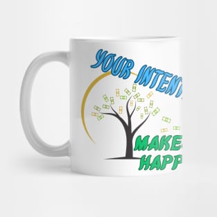 Your intention makes it happen Mug